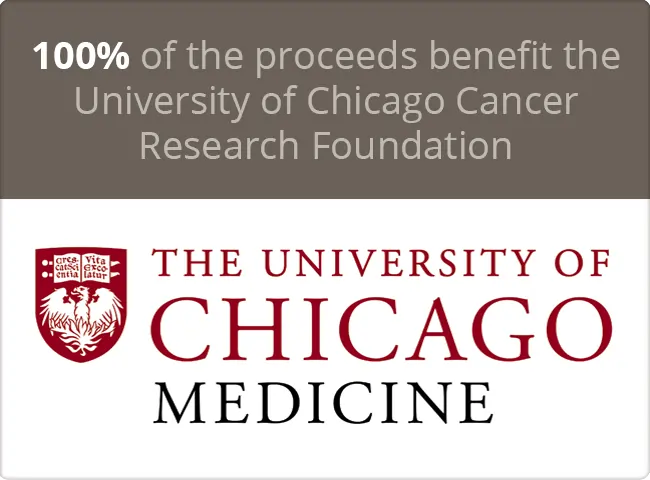 100% of the proceeds benefit the University of Chicago Cancer Research Foundation, Zaccone Family Foundation